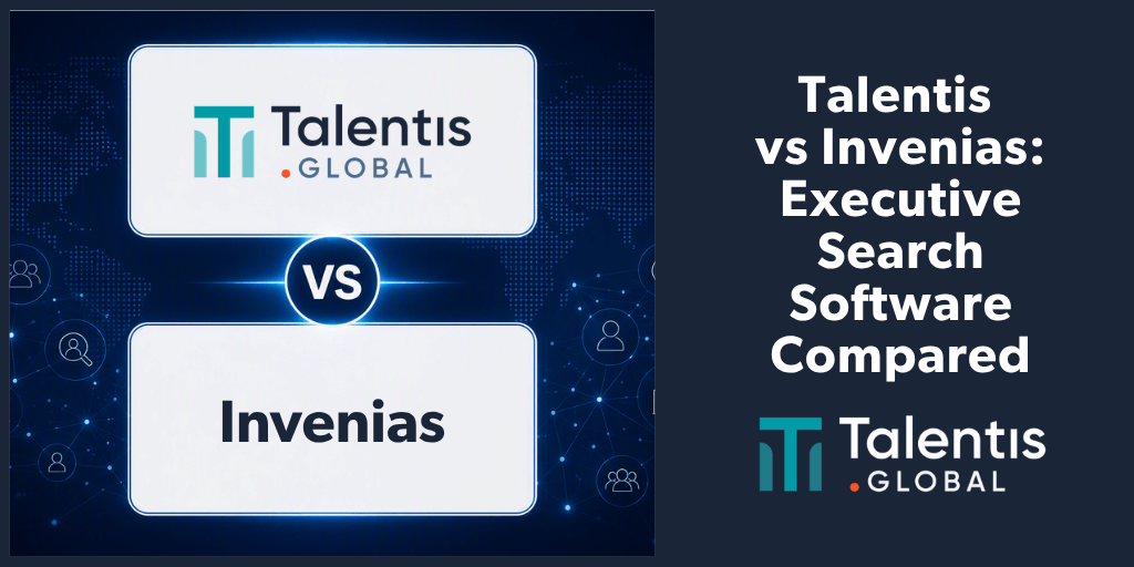 Talentis vs Invenias: Executive Search Software Comparison