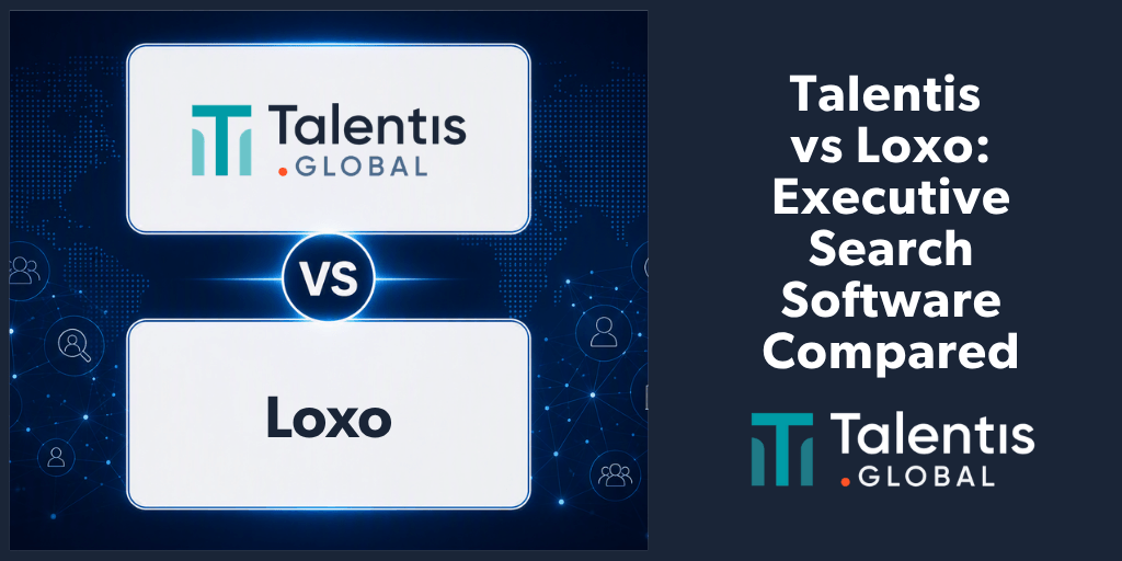 Talentis vs Loxo: Executive Search Software Comparison