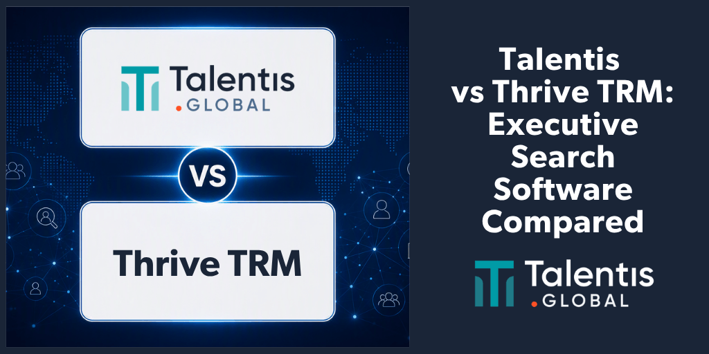 Talentis vs Thrive TRM: Executive Search Software Comparison